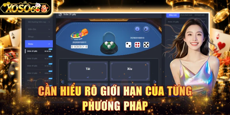 Cần hiểu rõ giới hạn của từng phương pháp