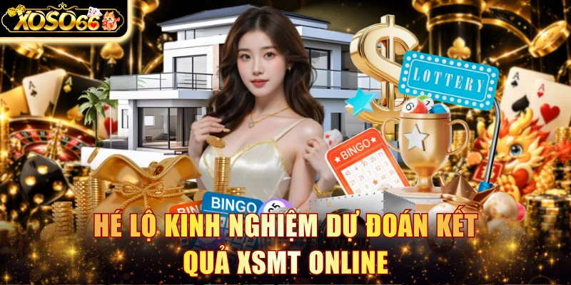 Hé lộ kinh nghiệm dự đoán kết quả XSMT online