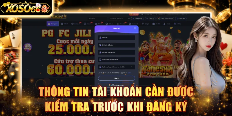 Thông tin tài khoản cần được kiểm tra trước khi đăng ký